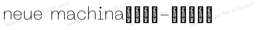 neue machina字体下载字体转换